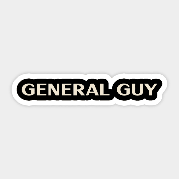 General Guy That Guy Funny Ironic Sarcastic Sticker by TV Dinners